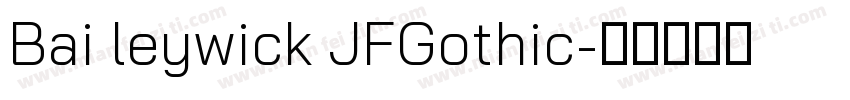Bai leywick JFGothic字体转换